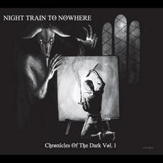 Chronicles Of The Dark Vol. 1 mp3 Album by Night Train To Nowhere