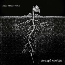 Through Motions mp3 Album by Cruel Reflections