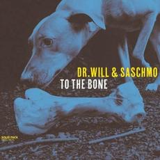 To The Bone mp3 Album by Dr. Will & Saschmo
