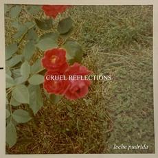 Leche Pudrida mp3 Single by Cruel Reflections