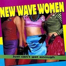 Just Can't Get Enough: New Wave Women mp3 Compilation by Various Artists