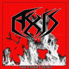 The Unholy Demo mp3 Album by Axis