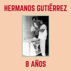 8 años mp3 Album by Hermanos Gutiérrez