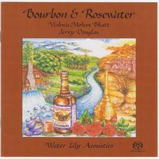 Bourbon & Rosewater mp3 Album by Vishwa Mohan Bhatt, Jerry Douglas, Edgar Meyer