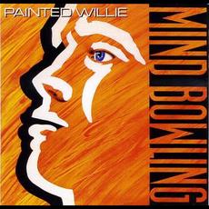 Mind Bowling (Re-Issue) mp3 Album by Painted Willie