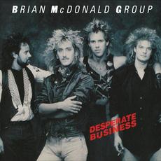 Desperate Business mp3 Album by Brian McDonald Group