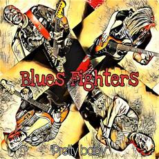 Pretty Baby mp3 Album by Blues Fighters