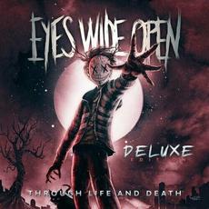 Through Life and Death (Deluxe Edition) mp3 Album by Eyes Wide Open