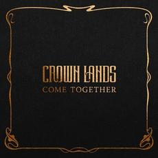 Come Together mp3 Single by Crown Lands