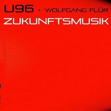 Zukunftsmusik mp3 Album by U96