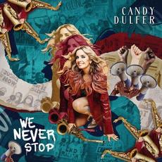 We Never Stop mp3 Album by Candy Dulfer