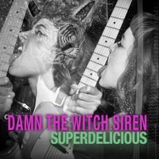 Superdelicious mp3 Album by Damn The Witch Siren