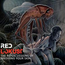 The Repercussions of Shedding Your Skin mp3 Album by Red Lokust