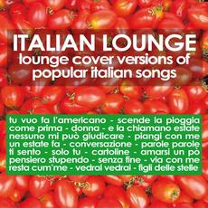 Italian Lounge: Lounge Cover Versions of Popular Italian Songs mp3 Compilation by Various Artists