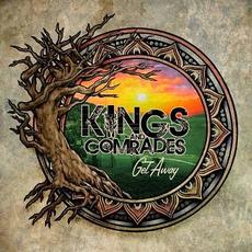Get Away mp3 Album by Kings and Comrades