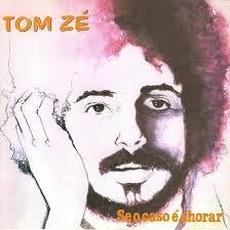 Se o Caso É Chorar (Re-Issue) mp3 Album by Tom Zé