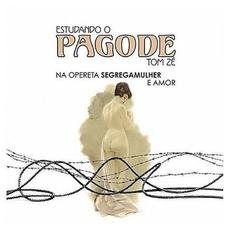 Estudando o pagode: Na opereta segregamulher e amor mp3 Album by Tom Zé