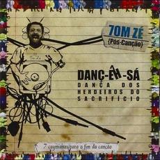 Danç-Êh-Sá: Dança dos herdeiros do sacrifício mp3 Album by Tom Zé