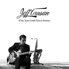 If My Tears Could Turn To Pennies mp3 Album by Jeff Crusan