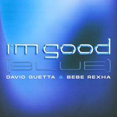 I’m Good (Blue) mp3 Single by David Guetta & Bebe Rexha