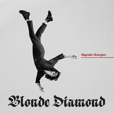 Magnetic Strangers mp3 Album by Blonde Diamond