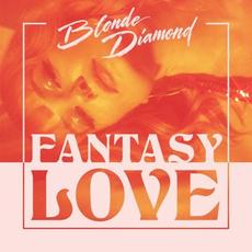 Fantasy Love mp3 Album by Blonde Diamond