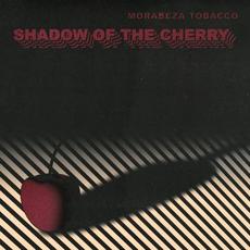 Shadow of the Cherry mp3 Album by Morabeza Tobacco