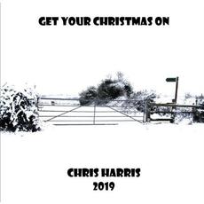 Get Your Christmas On mp3 Album by Chris Harris