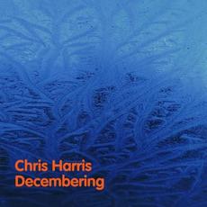 Decembering mp3 Album by Chris Harris