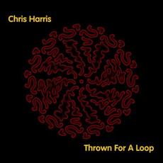 Thrown For A Loop mp3 Album by Chris Harris