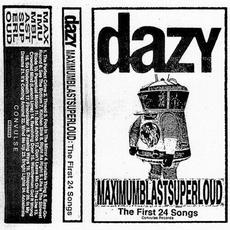 MAXIMUMBLASTSUPERLOUD mp3 Album by Dazy