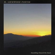 Stumbling Toward the Dawn mp3 Single by M. Lockwood Porter