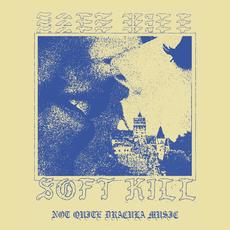 Not Quite Dracula Music mp3 Album by Soft Kill
