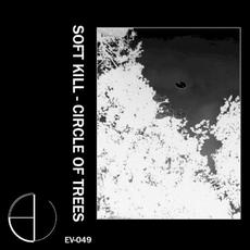 Circle of Trees mp3 Album by Soft Kill