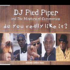 Do You Really Like It? mp3 Single by DJ Pied Piper & The Masters Of Ceremonies