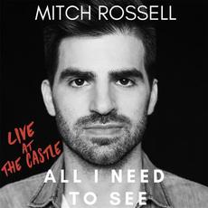 All I Need to See (Live at the Castle) mp3 Single by Mitch Rossell