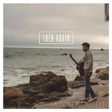 Then Again mp3 Single by Mitch Rossell