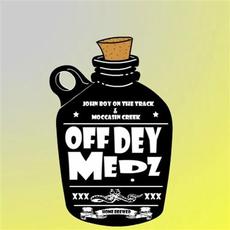 Off Dey Medz mp3 Single by Moccasin Creek
