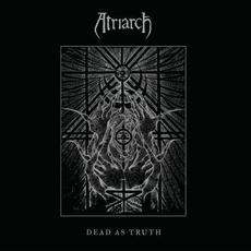 Dead As Truth mp3 Album by Atriarch