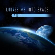 Lounge Me Into Space, Vol. 1 mp3 Compilation by Various Artists