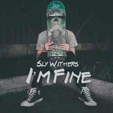I'm Fine mp3 Single by Sly Withers