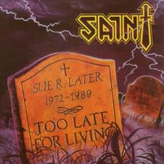 Too Late For Living mp3 Album by Saint