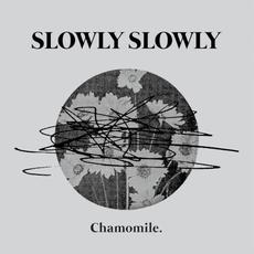 Chamomile mp3 Album by Slowly Slowly
