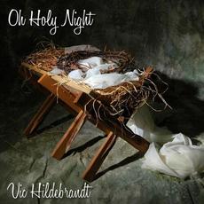 Oh Holy Night mp3 Album by Vic Hildebrandt