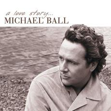 A Love Story... mp3 Album by Michael Ball