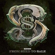 From Seed to Sale mp3 Album by Berner