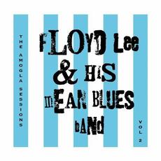 The Amogla Sessions, Vol. 2 mp3 Album by Floyd Lee & His Mean Blues Band