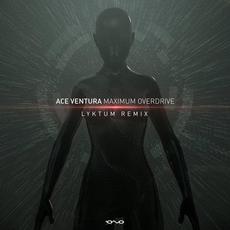 Maximum Overdrive (Lyktum remix) mp3 Single by Ace Ventura