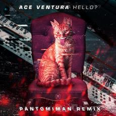 Hello? (Pantomiman remix) mp3 Single by Ace Ventura
