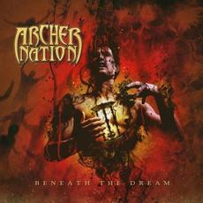 Beneath the Dream mp3 Album by Archer Nation